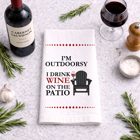 Outdoorsy-I Drink Wine On The Patio