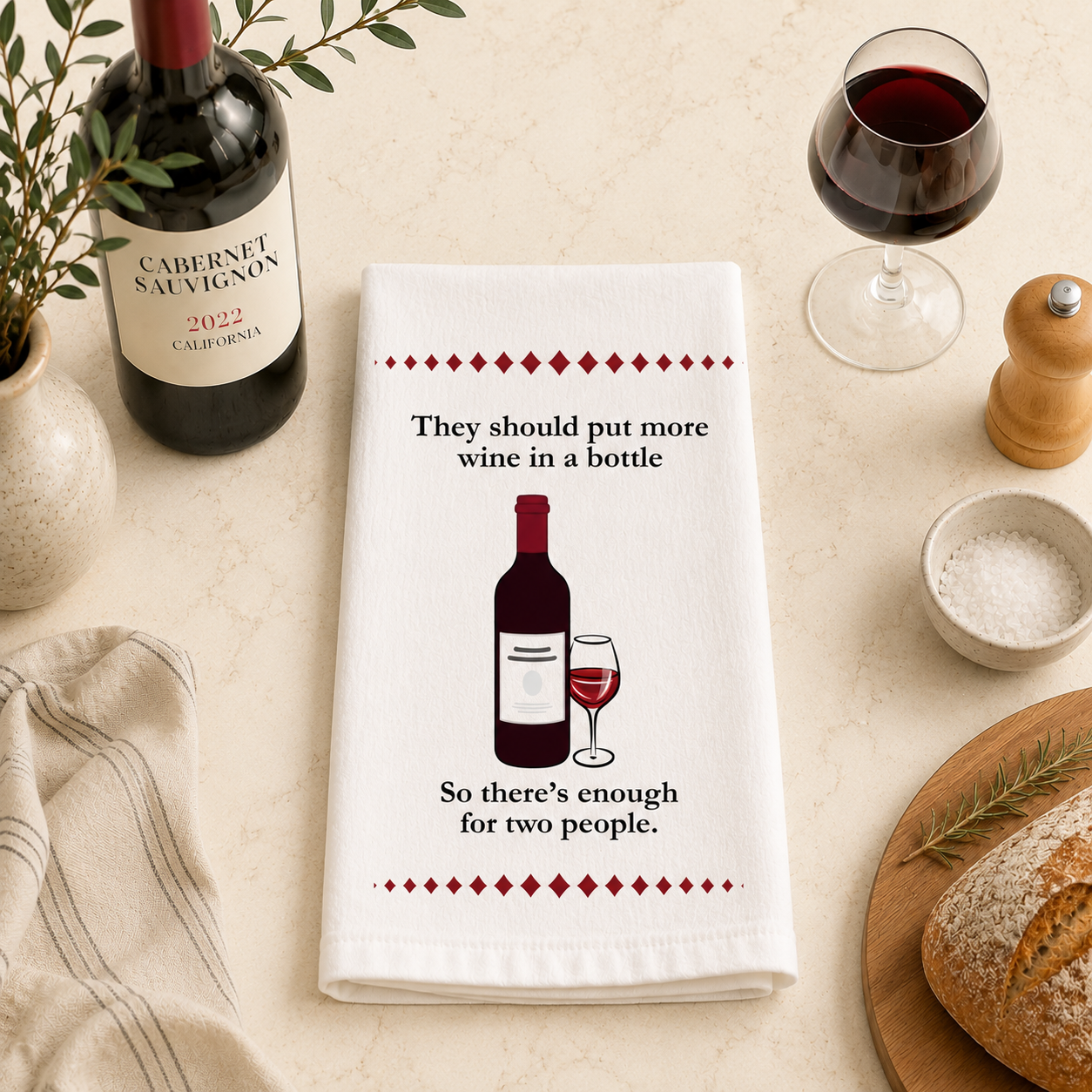 They Should Put More Wine in a Bottle Tea Towel
